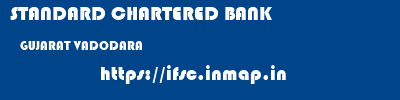 STANDARD CHARTERED BANK  GUJARAT VADODARA    ifsc code